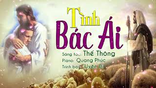 Tình Bác Ái | St Thế Thông | Trình Bày: Uyên Di | Nhạc Thánh Ca Hay Nhất 2021