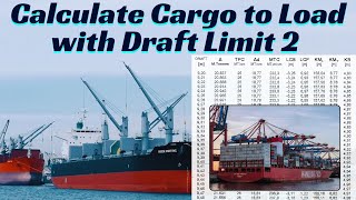 Calculate Cargo to Load with Draft Limit 2 ll Determine the Maximum Cargo to Load for Required Draft