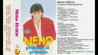 Meho Hrštić uz orkestar Miše Mijatovića - Griješila si griješila - CEO ALBUM (1986)