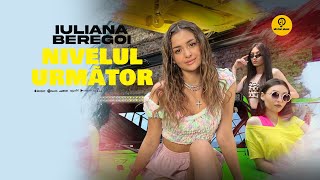 Iuliana Beregoi - Nivelul Urmator