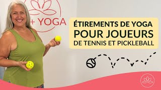 Yoga: Étirements après tennis et pickleball