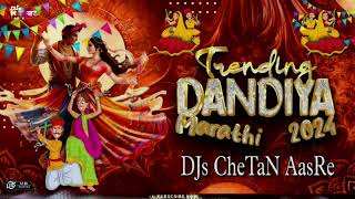 2024 Trending Marathi Dandiya Mix - DJs CheTaN AasRe