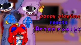 poppy playtime reacts to afton family☆(ﾉ◕ヮ◕)ﾉ*