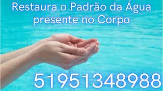 Restaura o Padrão da Água presente no Corpo com Números Grabovoi - 51951348988