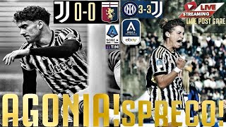 JUVENTUS - Genoa 0-0 | Inter - JUVENTUS WOMEN 3-3 ||| L'AGONIA & LO SPRECO!!! [LIVE POST GARE]