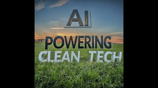 AI Powers the Clean Tech Revolution