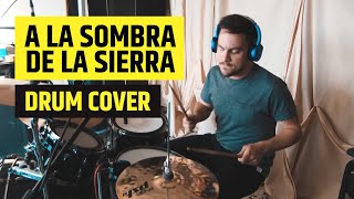 A la sombra de la sierra - La Raíz (Drum cover)