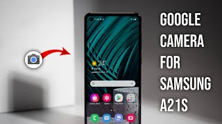 How to Download Google Camera For Samsung A21s || Gcam for Samsung A21s