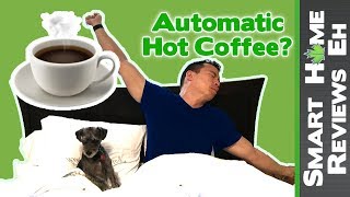 How to wake up to HOT coffee automatically - Smart Home Automations