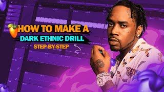 HOW TO MAKE A DARK ETHNIC DRILL BEAT FL STUDIO