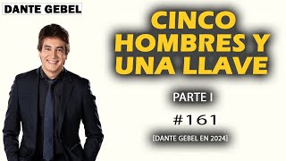 Dante Gebel 2024 | Cinco hombres y una llave – Parte I