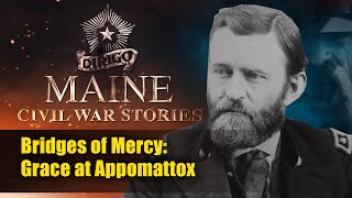 Bridges of Mercy: Grace at Appomattox