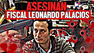 🔴#URGENTE | ASESINAN  AL FISCAL LEONARDO PALACIOS #DURAN