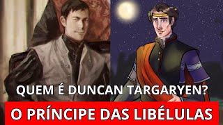 O TARGARYEN QUE ABANDONOU O TRONO POR AMOR! - A História de Duncan Targaryen