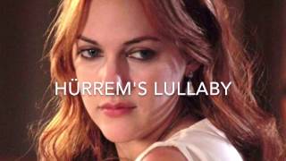 Hürrem's LULLABY