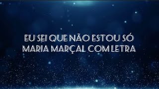 Eu Sei Que Não Estou Só - Maria Marçal com Letra Lançamento @Louvorgospelhinos