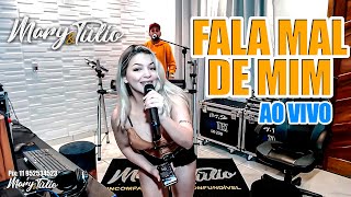 MARY e TÚLIO - Fala Mal de Mim - (COVER) ao vivo