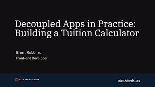 Decoupled Apps in Practice: Building a Tuition Calculator for Higher Ed