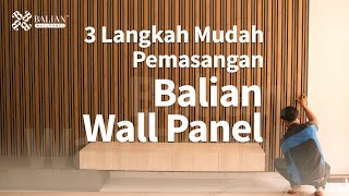 3 Langkah Mudah Pemasangan Balian Wall Panel