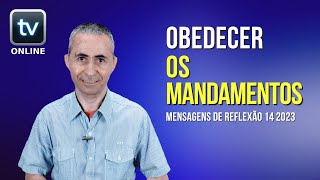 Mensagens de reflexão  - Obedecer os mandamentos