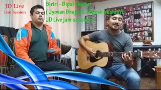 Siriri - Bipul Chettri ( Jyovan Bhuju ft. Dipesh Mishra//JD Live jam session )