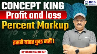 All Banking Exams || Quant || Profit and Loss Percent Markup || Concept King Bharat Gupta Sir