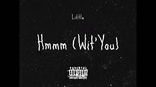 Little - Hmmm (Wit' You) | Official Audio [Visualizer]