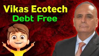 Vikas Ecotech Share Latest News Today | Vikas Ecotech Share Target Tomorrow | Vikas Ecotech Share