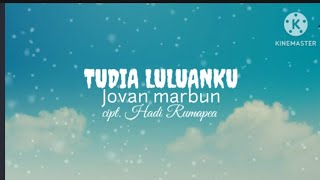 Tudia Luluanku - Jovan Marbun || Lirik Lagu