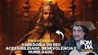 Emunah  - Provérbios 3 - Parte 1 - Acessibilidade, Benevolência e Humildade.