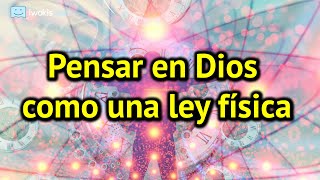 Pensar en Dios como una ley física