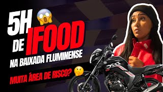 5H DE ENTREGAS NO IFOOD APP NA BAIXADA FLUMINENSE - DEU BOM? #motogirl