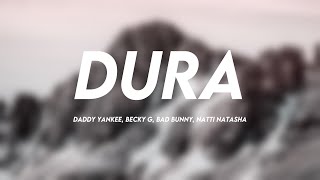 Dura - Daddy Yankee, Becky G, Bad Bunny, Natti Natasha {Lyrics Video}