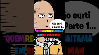 Quem Respeitou Saitama em One Punch Man (PARTE 2) #anime #saitama #onepunchman