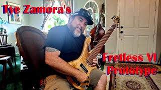 Tye Zamora Fretless VI Prototype Bass