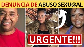 🔴 [GRAVÍSSIMO] FILHA DE DUDU NOBRE E ADRIANA BOMBOM DENUNCIA  ABUSO SEXU@L🔴