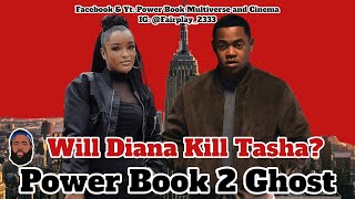 Power Book II: Will DIANA Kill TASHA St Patrick (FAN Q&A) | Ghost Season 4 & V Influence