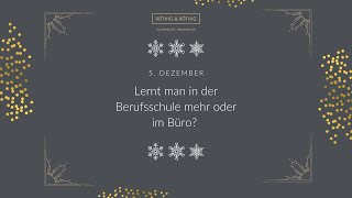 🎄 Türchen Nummer 5 🎄– Wo lernt man mehr – in der Berufsschule oder im Büro?