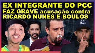 URGENTE - Ex PCC Acusa Boulo e Nunes de ENVOLVIMENTO