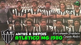 Atlético Mineiro 1980 Antes e Depois | Atlético MG Before and After | Atlético MG Antes y Después