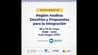 Región Andina: Desafíos y propuestas para la integración II