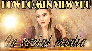 ✨HOW DO MEN VIEW YOU ON SOCIAL MEDIA🫣💓(& dating apps) Pick a Card Tarot✨Why do they stalk you!