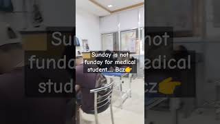 #sunday is not funday for medical student🧑‍⚕️#physiotherapytechnician student#funday#shorts#clinic