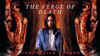 BASED ON A TRUE STORY | Indonesian Horror Story | The Verge of Death (2023) Recap Video