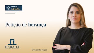 Petição de herança | Minuto Legal - Ed. 223