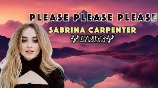 Please Please Please - Lyrics | Sabrina Carpenter | Mystic Music Mix