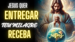 JESUS DIZ: SUA ORAÇÃO MATINAL ABENÇOADA UM MILAGRE ESTÁ PRÓXIMO