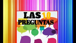 LAS 10 PREGUNTAS !  CUARTO CAPíTULO !