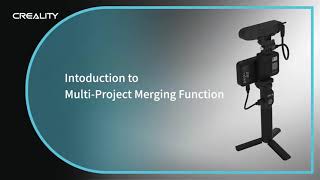 Creality Scan | How to use the latest software function- Multi-Project Merging Function