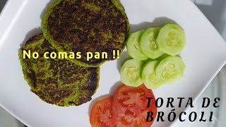 NO COMAS PAN / PREPARA ESTA DELICIOSA RECETA SALUDABLE / TORTA DE BRÓCOLI [Claus Recetas]